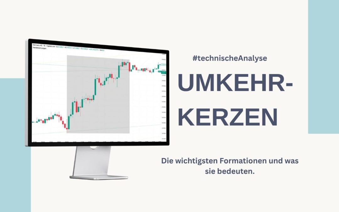 Umkehrkerzen: Formationen und Bedeutung als Teil der technischen Analyse